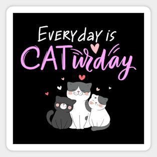 Everyday Is Caturday Quote For Cat Lovers Magnet